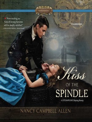 Kiss of the Spindle by Nancy Campbell Allen
